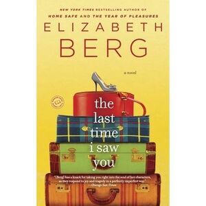 The Last Time I Saw You -- Elizabeth Berg